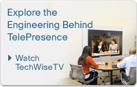 Explore the Engineering of TelePresence. Watch TechWise TV