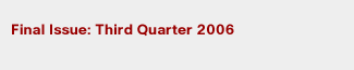 Final Issue: Third Quarter 2006