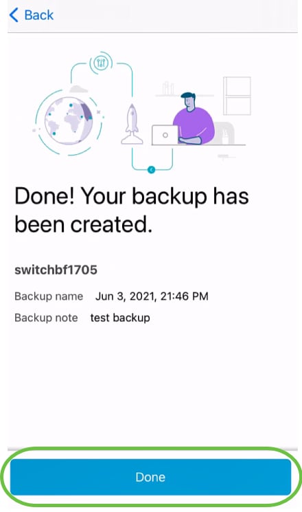 Once the backup process has been completed, you will see a notification. Click Done. 
