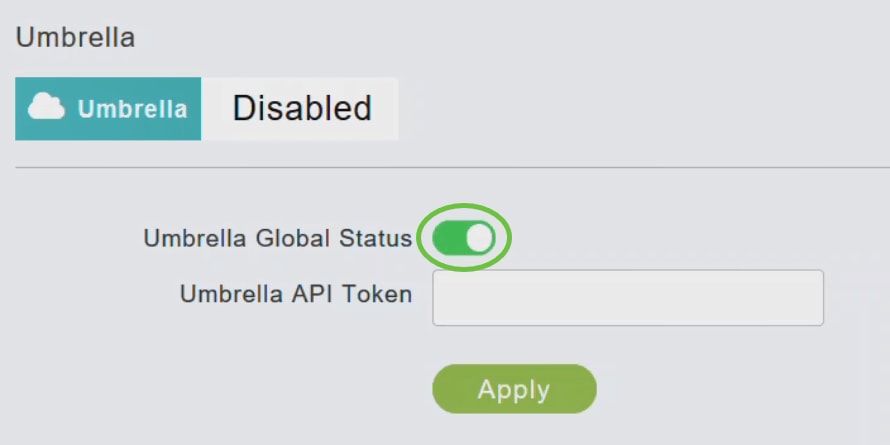 Click the Umbrella Global Status toggle button to enable Umbrella status. This is disabled by default. 