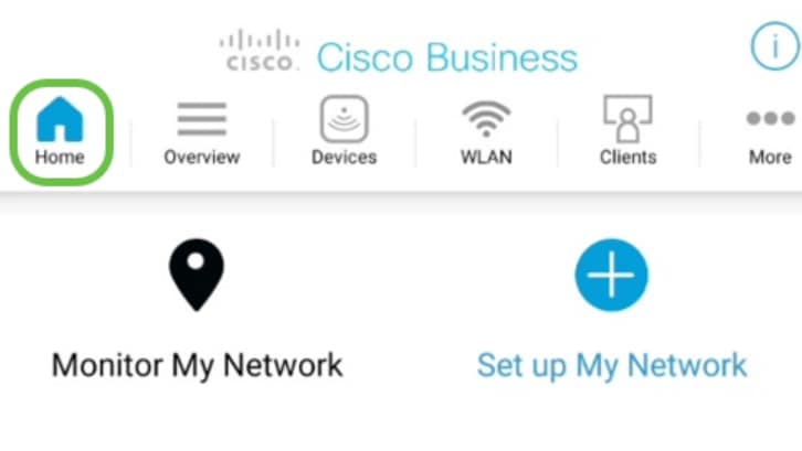 Navigate to the Home screen to monitor or set up your Network.