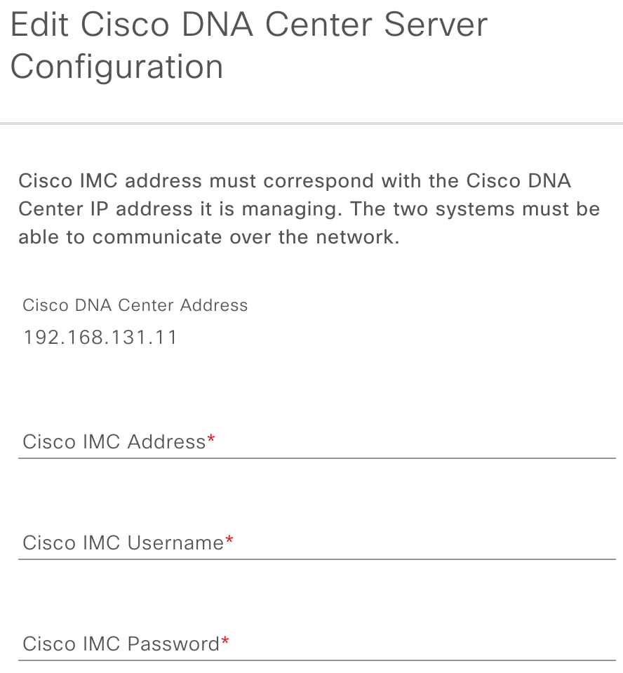 [Edit Cisco DNA Center Server Configuration] スライドインペインに、IMC アドレス、ユーザー名、パスワードが表示されます。