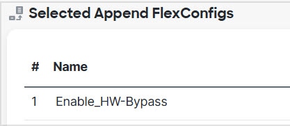 FlexConfig policy, enable hardware bypass object in the selected objects list.