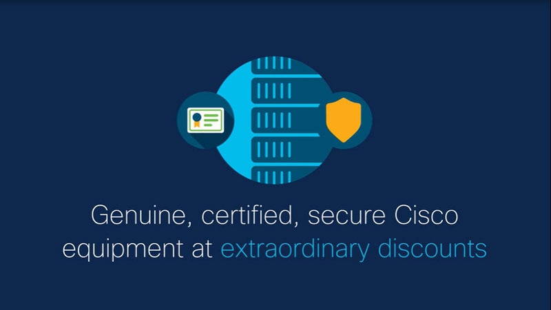 Cisco Refresh – Certified Remanufactured Equipment - Cisco