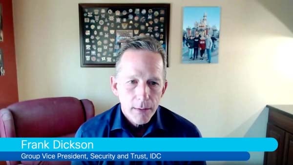Frank Dickson, Group Vice President for Security and Trust Research, IDC 