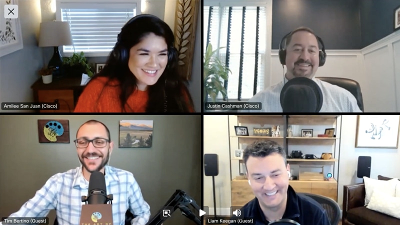 Podcast with Amilee San Juan (Cisco), Justin Cashman (Cisco), Tim Bertino (Guest), Liam Keegan (Guest)