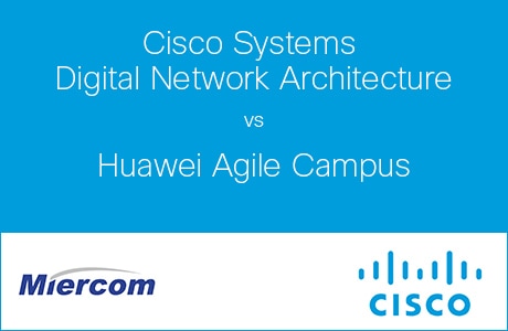 Comparatif entre Cisco DNA et la solution Agile Campus de Huawei